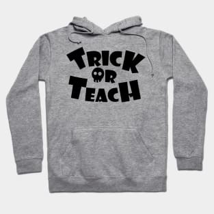 trick or teach Hoodie